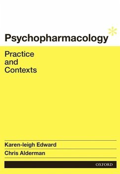 Psychopharmacology: Practice and Contexts - Edward, Karen-Leigh; Alderman, Chris