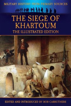 The Siege of Khartoum - The Illustrated Edition - Power, Frank