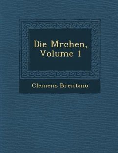 Die M�rchen, Volume 1 - Brentano, Clemens