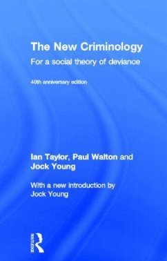 The New Criminology - Taylor, Ian; Walton, Paul; Young, Jock