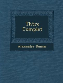 Th Tre Complet - Dumas, Alexandre