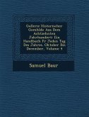 Gallerie Historischer Gem�hlde Aus Dem Achtzehnten Jahrhundert: Ein Handbuch F�r Jeden Tag Des Jahres. Oktober Bis December, Volume 4