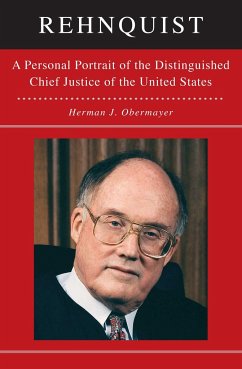 Rehnquist: A Personal Portrait of the Distinguished Chief Justice - Obermayer, Herman