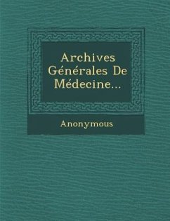 Archives Generales de Medecine... - Anonymous