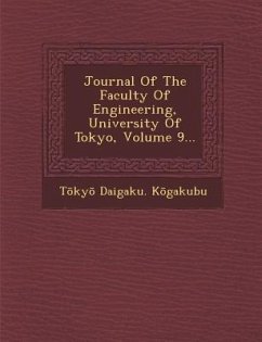 Journal of the Faculty of Engineering, University of Tokyo, Volume 9... - K. Gakubu, T. Ky