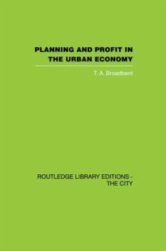 Planning and Profit in the Urban Economy - Broadbent, T A