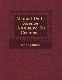 Manuel de La Science: Annuaire Du Cosmos... - Anonymous