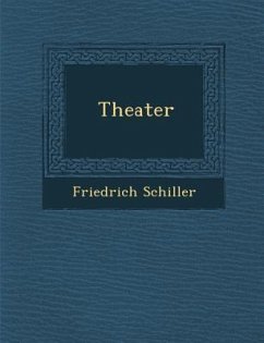 Theater - Schiller, Friedrich