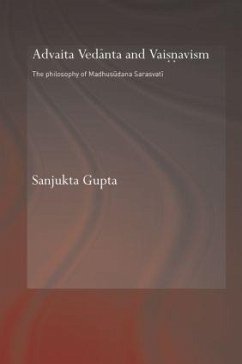 Advaita Vedanta and Vaisnavism - Gupta, Sanjukta