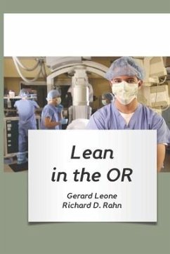 Lean in the OR - Rahn, Richard; Leone, Gerard