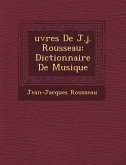 �uvres De J.j. Rousseau: Dictionnaire De Musique
