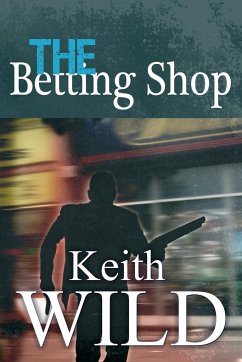 The Betting Shop - Wild, Keith