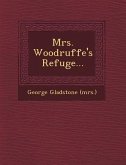 Mrs. Woodruffe's Refuge...