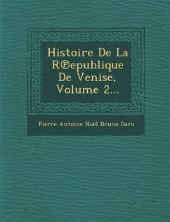 Histoire De La R℗epublique De Venise, Volume 2...