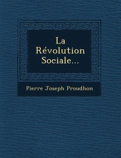 La Revolution Sociale... - Proudhon, Pierre-Joseph