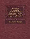 Kongelige Rescripter, Resolutioner Og Collegialbreve for Danmark Og Norge, Part 7, Volume 5...