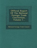 Official Report of the National Foreign Trade Convention, Volume 7...