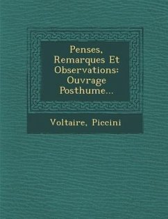 Pens Es, Remarques Et Observations: Ouvrage Posthume... - Piccini