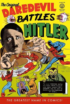 The Original Daredevil Archives Volume 1: Daredevil Battles Hitler - Wood, Dick; Various