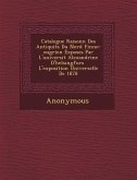 Catalogue Raisonn Des Antiquit S Du Nord Finno-Ougrien Expos Es Par L'Universit Alexandrine D'Helsingfors L'Exposition Universelle de 1878