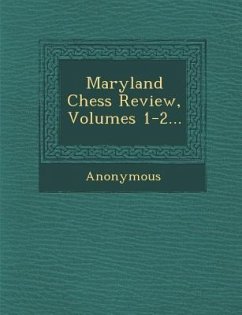 Maryland Chess Review, Volumes 1-2... - Anonymous