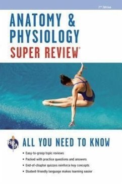Anatomy & Physiology Super Review - Editors of Rea; Templin, Jay M