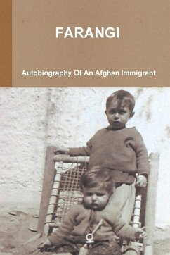 Farangi - Autobiography of an Afghan Immigrant - Shpoon, Wazir Akbar