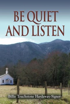 Be Quiet and Listen! - Hardaway-Signer, Billie Touchstone