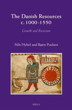 The Danish Resources c. 1000-1550 - Hybel, Nils; Poulsen, Bjorn