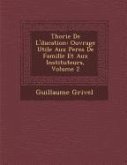 Th�orie De L'�ducation: Ouvrage Utile Aux Peres De Famille Et Aux Instituteurs, Volume 2