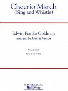 Cheerio March (Sing and Whistle) - Edwin, Franko Goldman