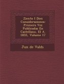 Ziento I Diez Consideraziones: Primera Vez Publicadas En Castellano, El A. 1855, Volume 17