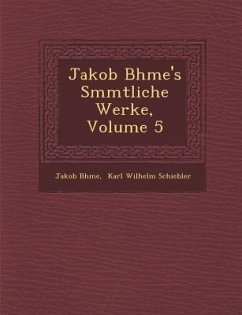 Jakob B�hme's S�mmtliche Werke, Volume 5 - B&