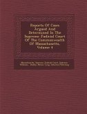 Reports Of Cases Argued And Determined In The Supreme Judicial Court Of The Commonwealth Of Massachusetts, Volume 4