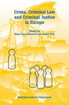 Crime, Criminal Law and Criminal Justice in Europe: A Collection in Honour of Prof. Em. Dr. Dr. H.C. Cyrille Fijnaut