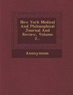 New York Medical and Philosophical Journal and Review, Volume 2... - Anonymous