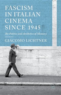 Fascism in Italian Cinema Since 1945 - Lichtner, G.
