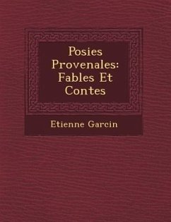 Po Sies Proven Ales: Fables Et Contes - Garcin, Etienne