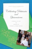 Celebrating Debutantes and Quinceañeras: Coming of Age in American Ethnic Communities
