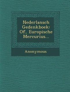 Nederlansch Gedenkboek: Of, Europische Mercurius... - Anonymous