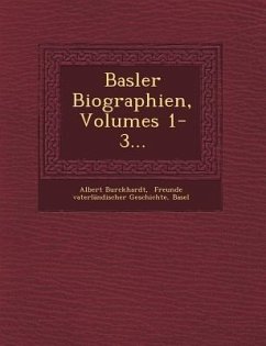 Basler Biographien, Volumes 1-3... - Burckhardt, Albert; Basel