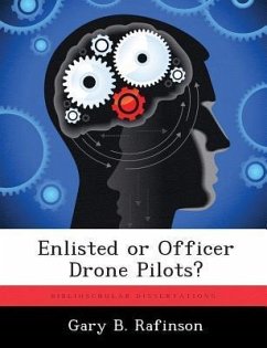 Enlisted or Officer Drone Pilots? - Rafinson, Gary B.