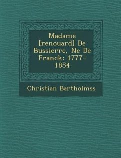 Madame [Renouard] de Bussierre, N E de Franck: 1777-1854 - Bartholm Ss, Christian