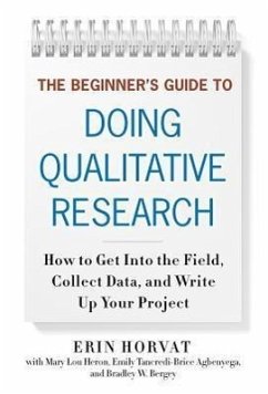 The Beginner's Guide to Doing Qualitative Research - Horvat, Erin