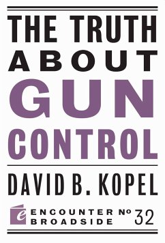 The Truth about Gun Control - Kopel, David B.