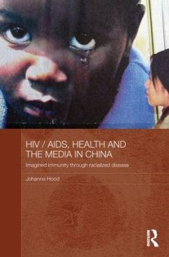 HIV / Aids, Health and the Media in China - Hood, Johanna