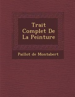 Trait� Complet De La Peinture - Montabert, Paillot De