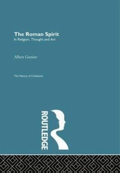 The Roman Spirit - In Religion, Thought and Art - Grenier, Albert