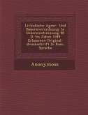 LIVL Ndische Agrar- Und Bauernverordnung: In Uebereinstimmung M. D. Im Jahre 1849 Erlassenen Original-Druckschrift in Russ. Sprache