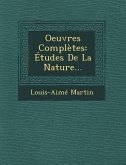 Oeuvres Completes: Etudes de La Nature...